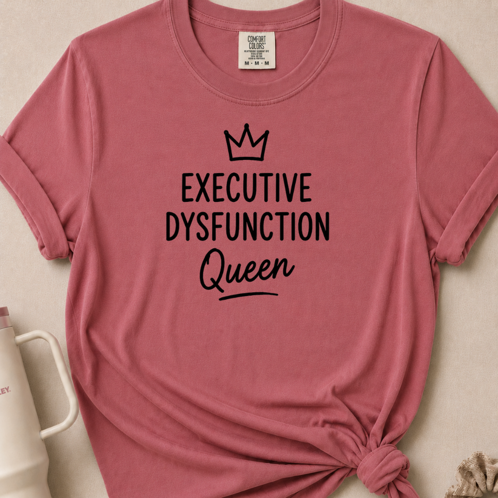 Executive Dysfunction Queen T-shirt
