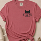 I See You T-shirt