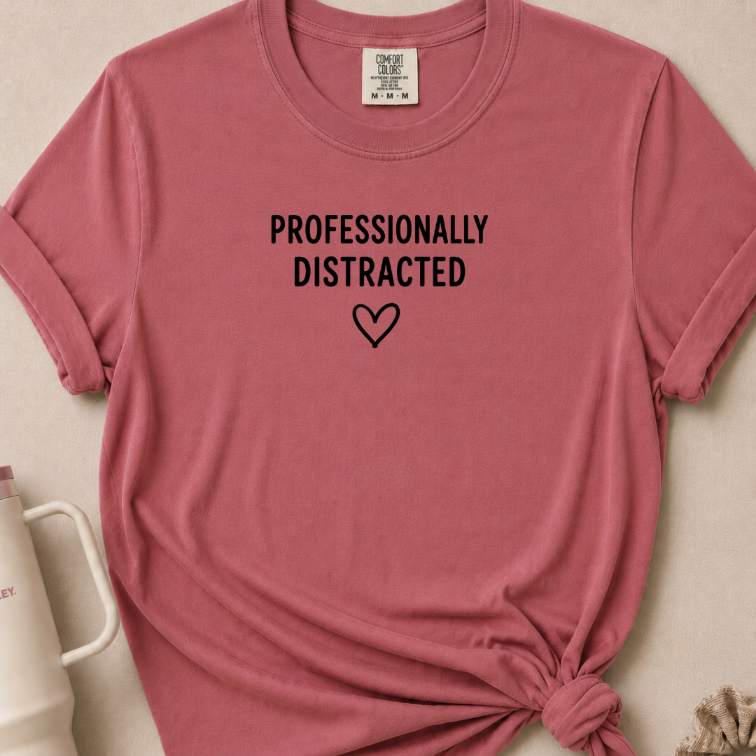 Professionally Distracted T-shirt