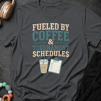 Fueled By Coffee & Tournament Schedules T-Shirt