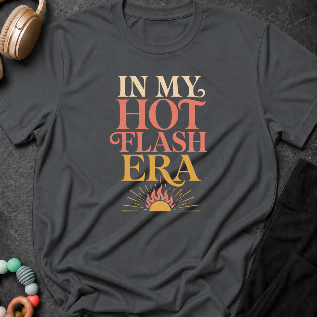 In My Hot Flash Era T-Shirt
