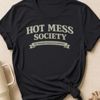 Hot Mess Society T-Shirt