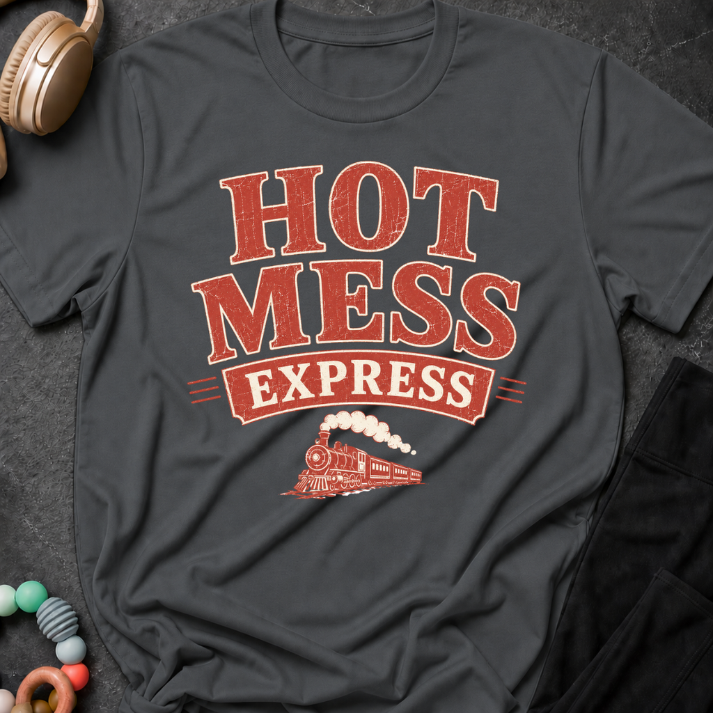 Hot Mess Express T-Shirt