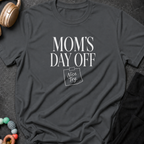 Mom's Day Off T-Shirt