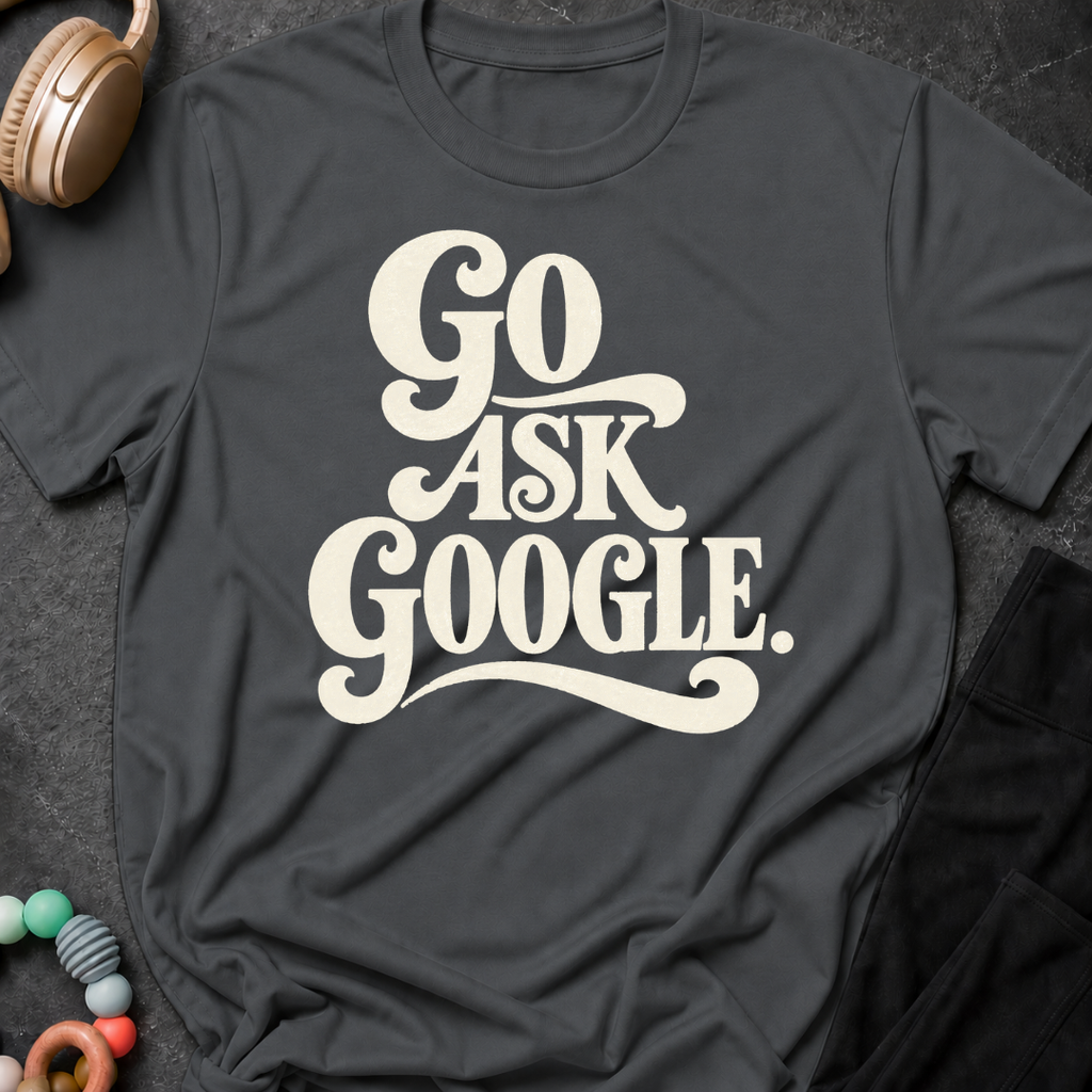 Go Ask Google T-Shirt