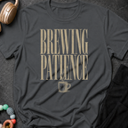 Brewing Patience T-Shirt