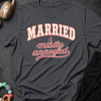 Married and Mildly Annoyed T-Shirt