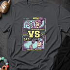 Mom Vs Dad T-Shirt