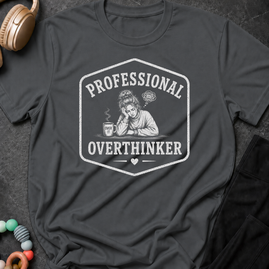 Professional Overthinker T-Shirt