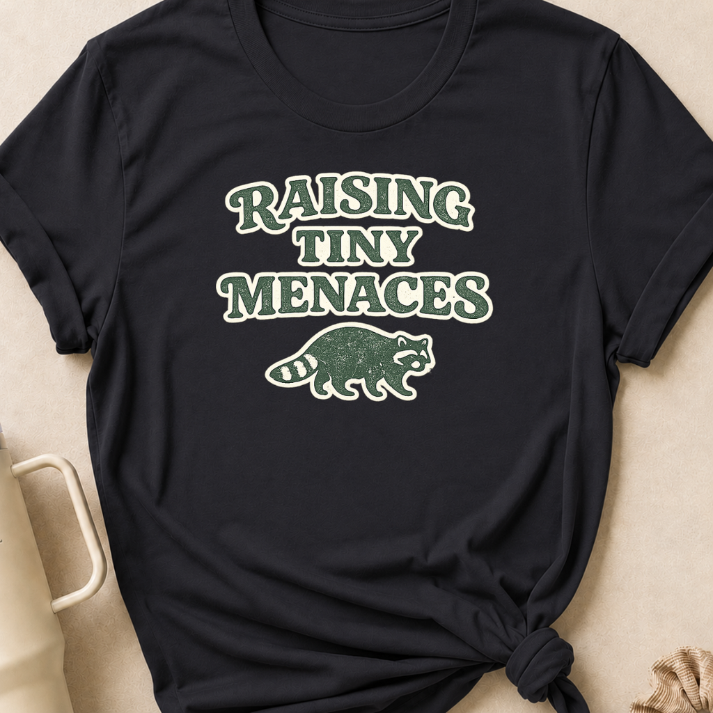 Raising Tiny Menaces T-Shirt