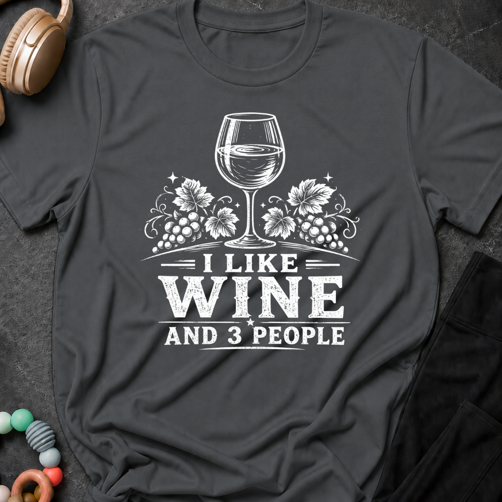I like Wine and 3 People T-Shirt