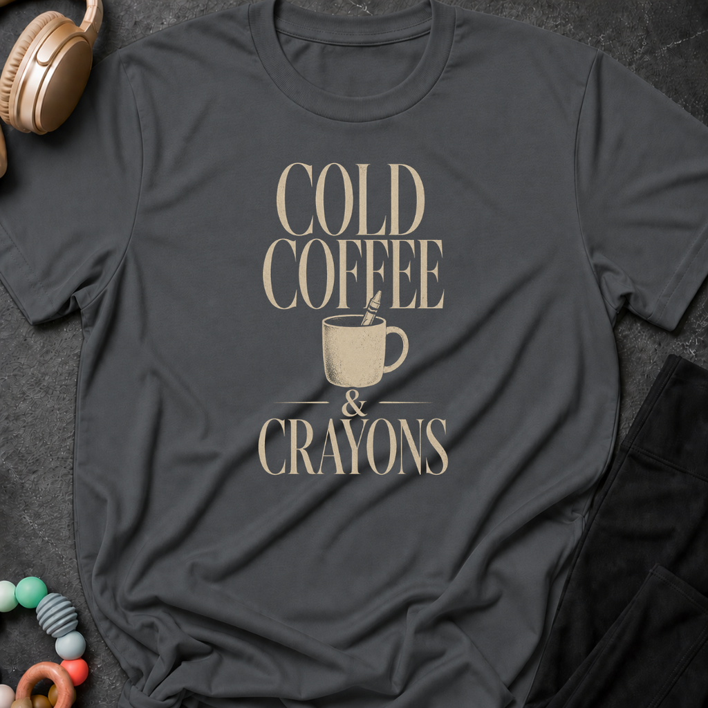Cold Coffee & Crayons T-Shirt