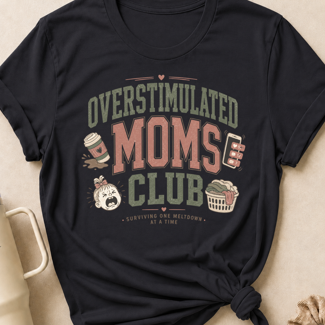 Overstimulated Moms Club T-Shirt