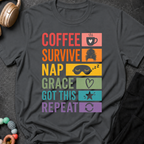 Coffee Survive Nap Grace Got This Repeat T-Shirt