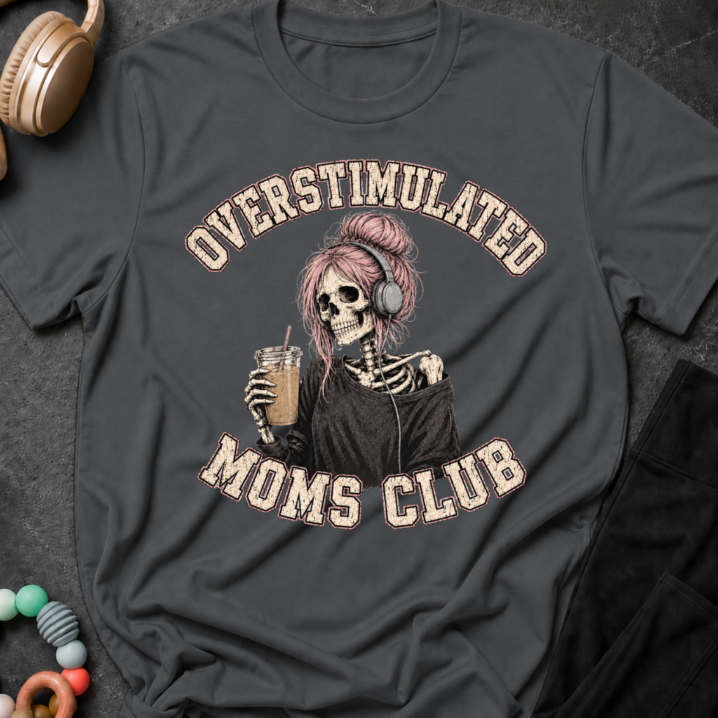 Overstimulated Moms Club T-Shirt