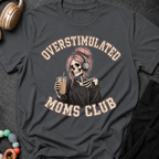Overstimulated Moms Club T-Shirt