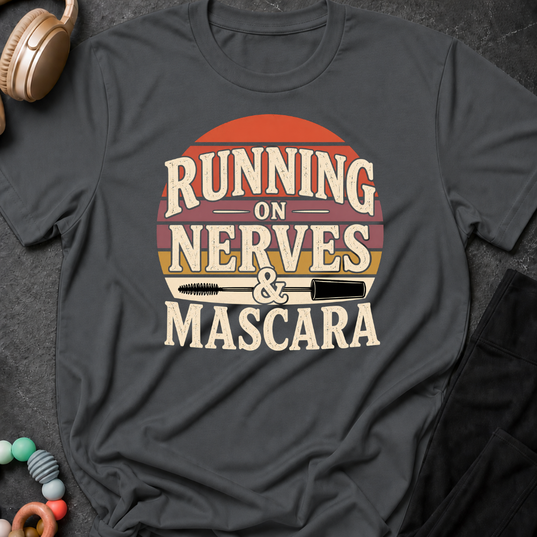 Running on Nerves and Mascara T-Shirt