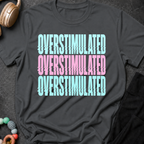 Overstimulated T-Shirt