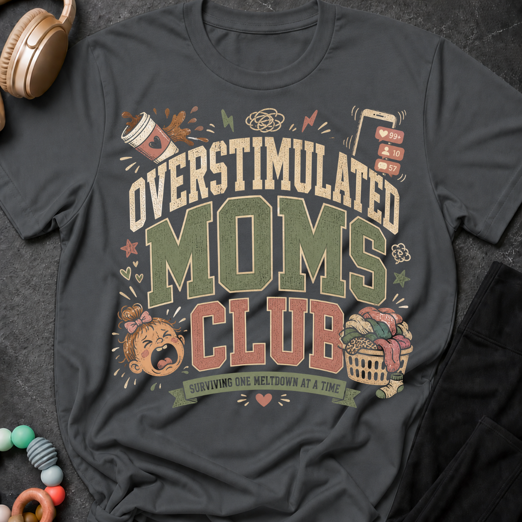 Overstimulated Moms Club T-Shirt