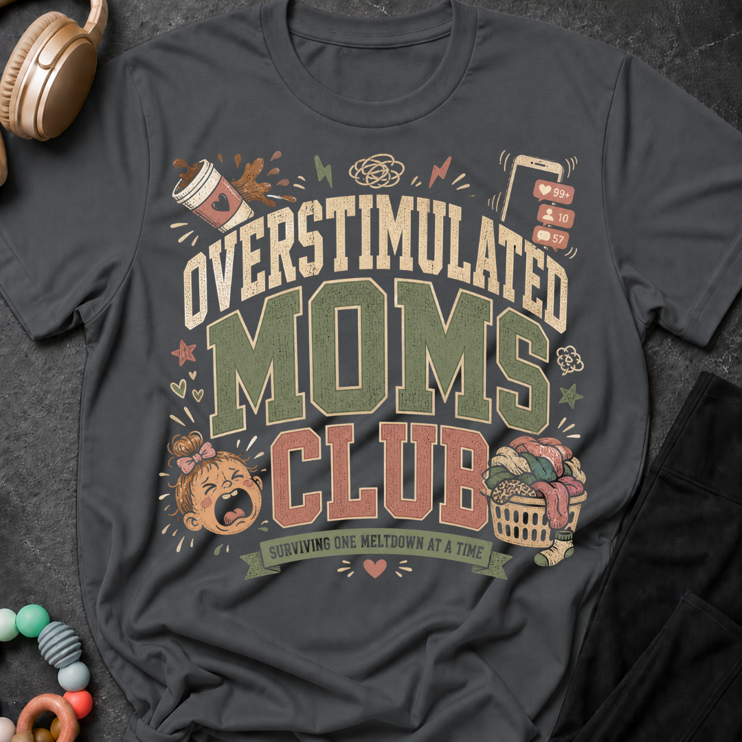 Overstimulated Moms Club T-Shirt