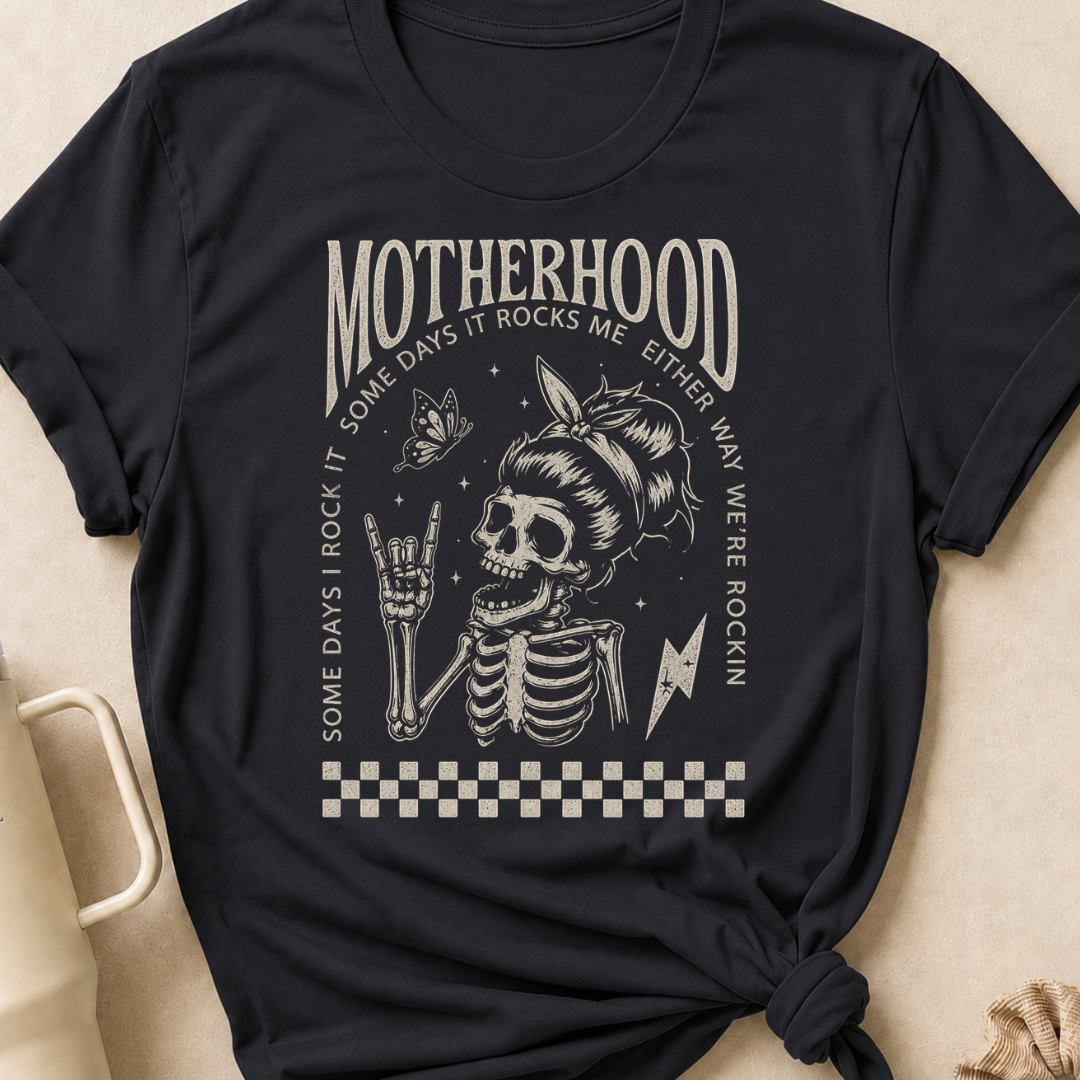 Motherhood Some days I rock it Some days it rocks me T-Shirt