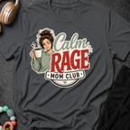 Calm Rage Mom Club T-Shirt