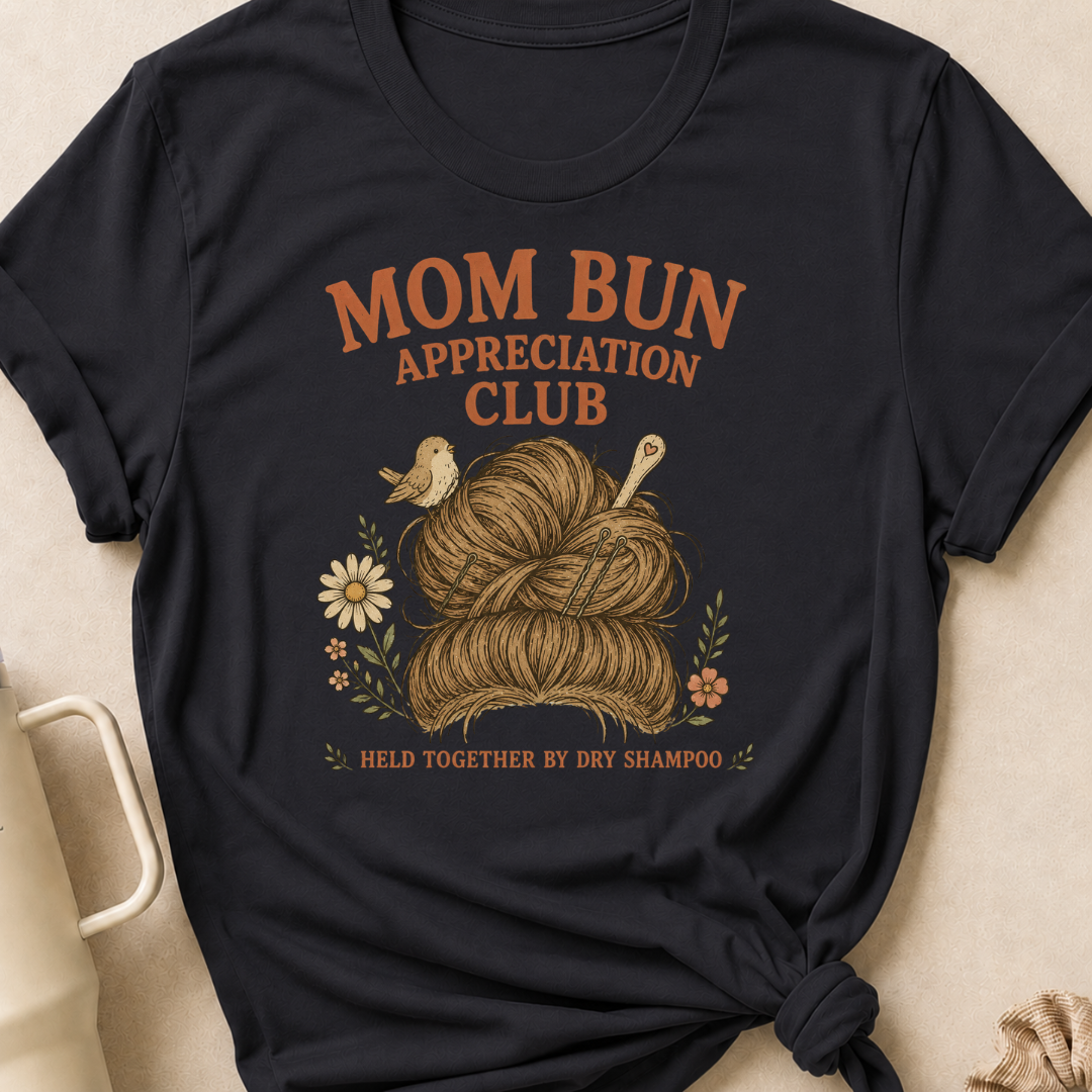 Mom Bun Appreciation Club T-Shirt