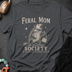 Feral Mom Society T-Shirt