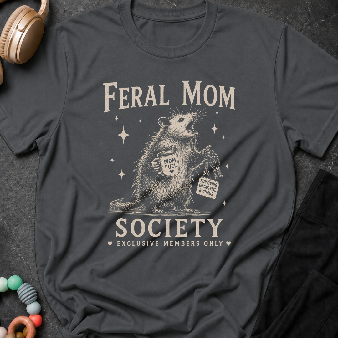 Feral Mom Society T-Shirt