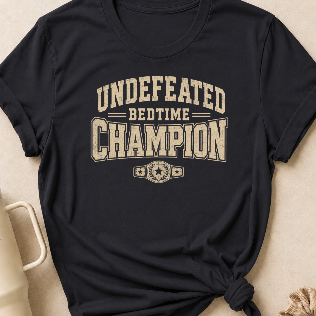 Undefeated Bedtime Champion T-Shirt