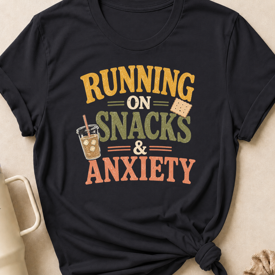 Running on Snacks and Anxiety T-Shirt