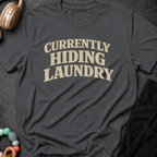 Currently Hiding Laundry T-Shirt