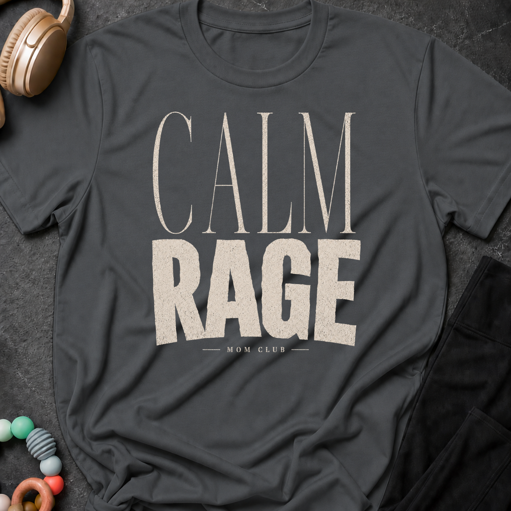 Calm Rage Mom Club T-Shirt