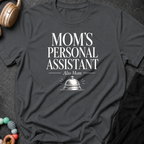 Mom's Personal Assistant T-Shirt