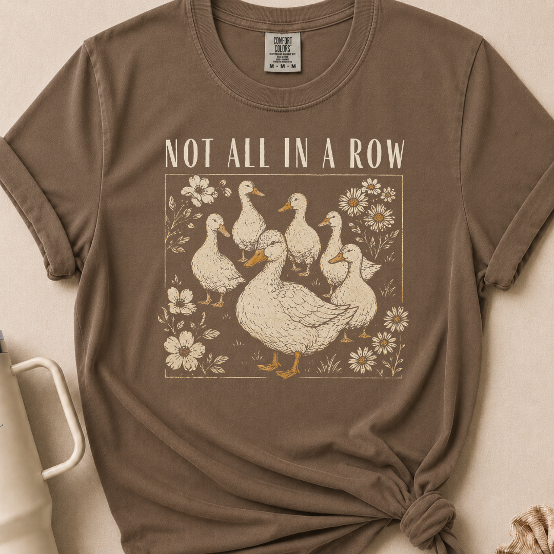 Not All In A Row T-shirt