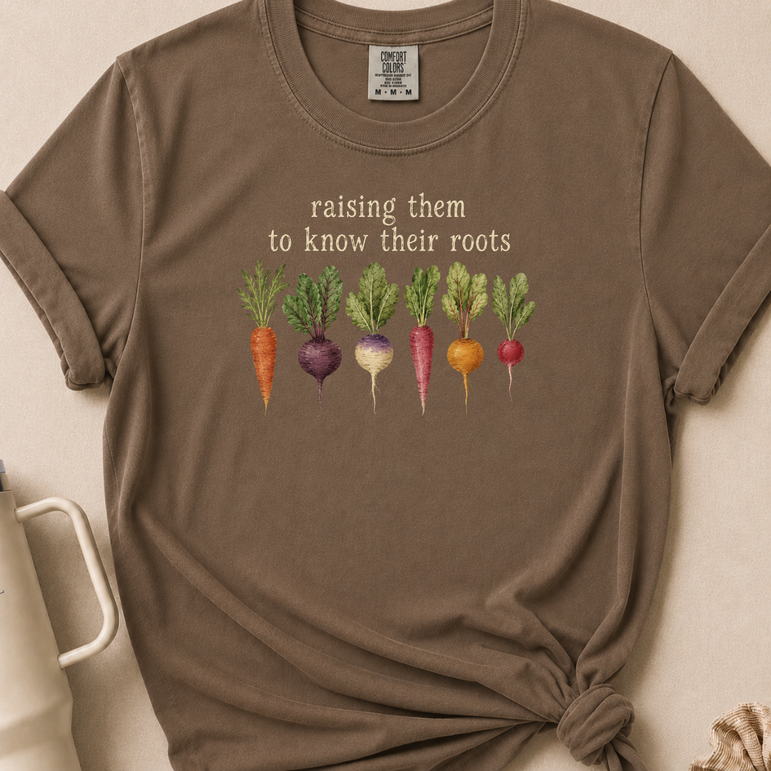 Raising Them to Know Their Roots T-shirt