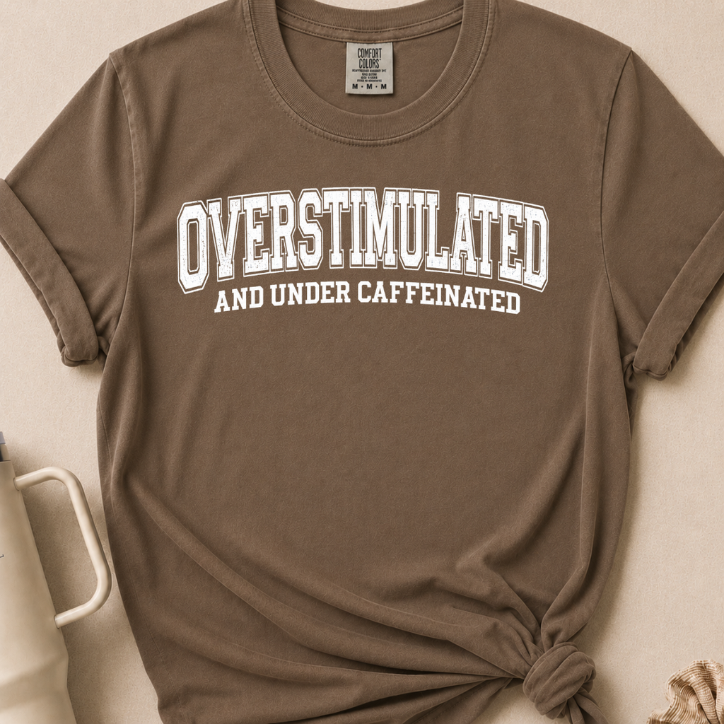 Overstimulated T-shirt 1