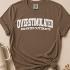 Overstimulated T-shirt 1