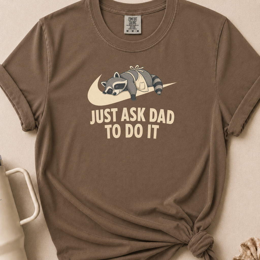 Just Ask Dad T-shirt 1