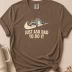 Just Ask Dad T-shirt 1