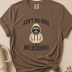 No Hood Like Motherhood T-shirt 1