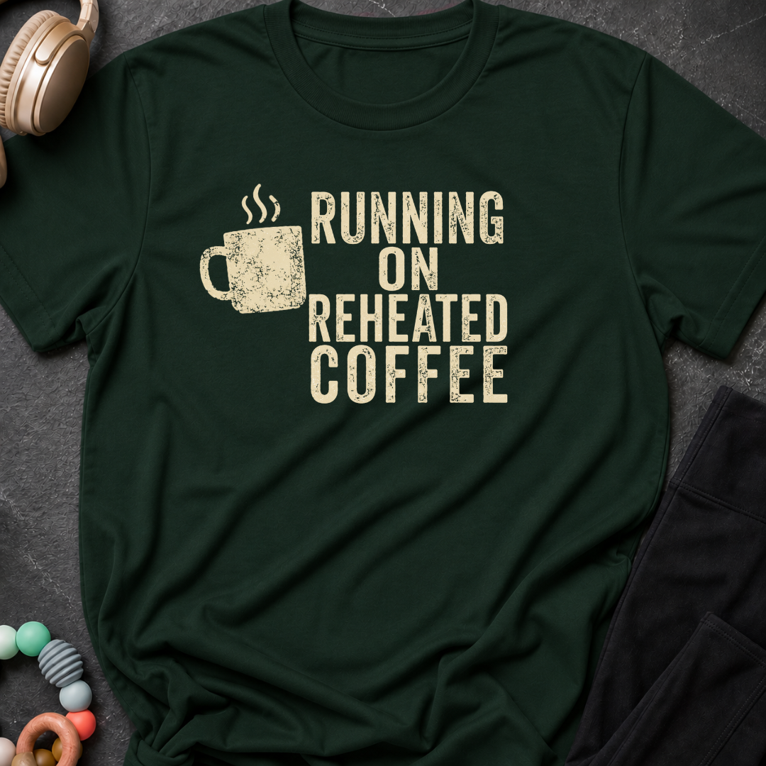 Running on Reheated Coffee T-Shirt