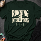 Running On Interruptions T-Shirt