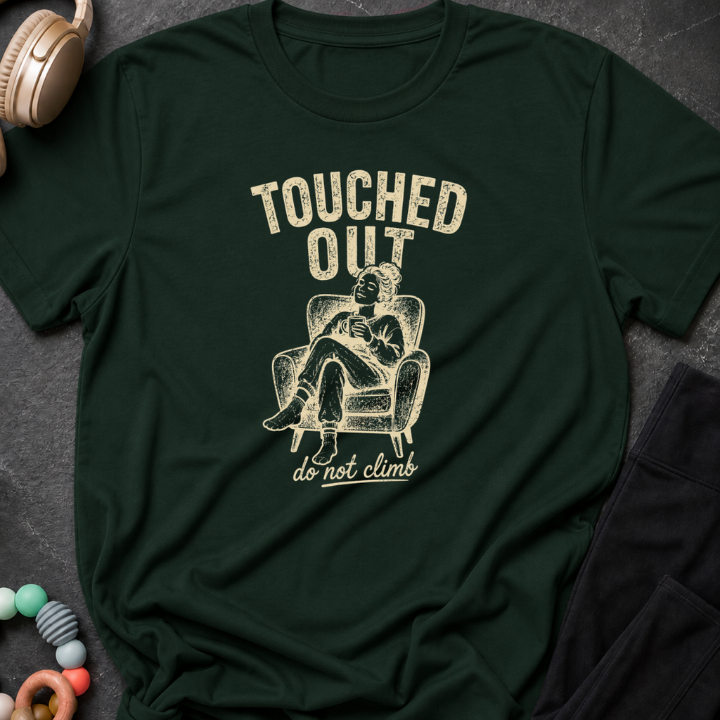 Touched Out Do Not Climb T-Shirt