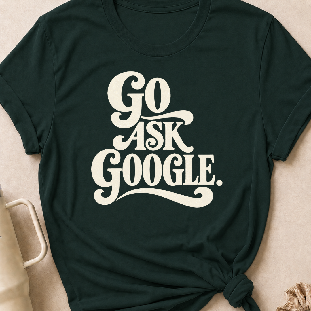 Go Ask Google T-Shirt