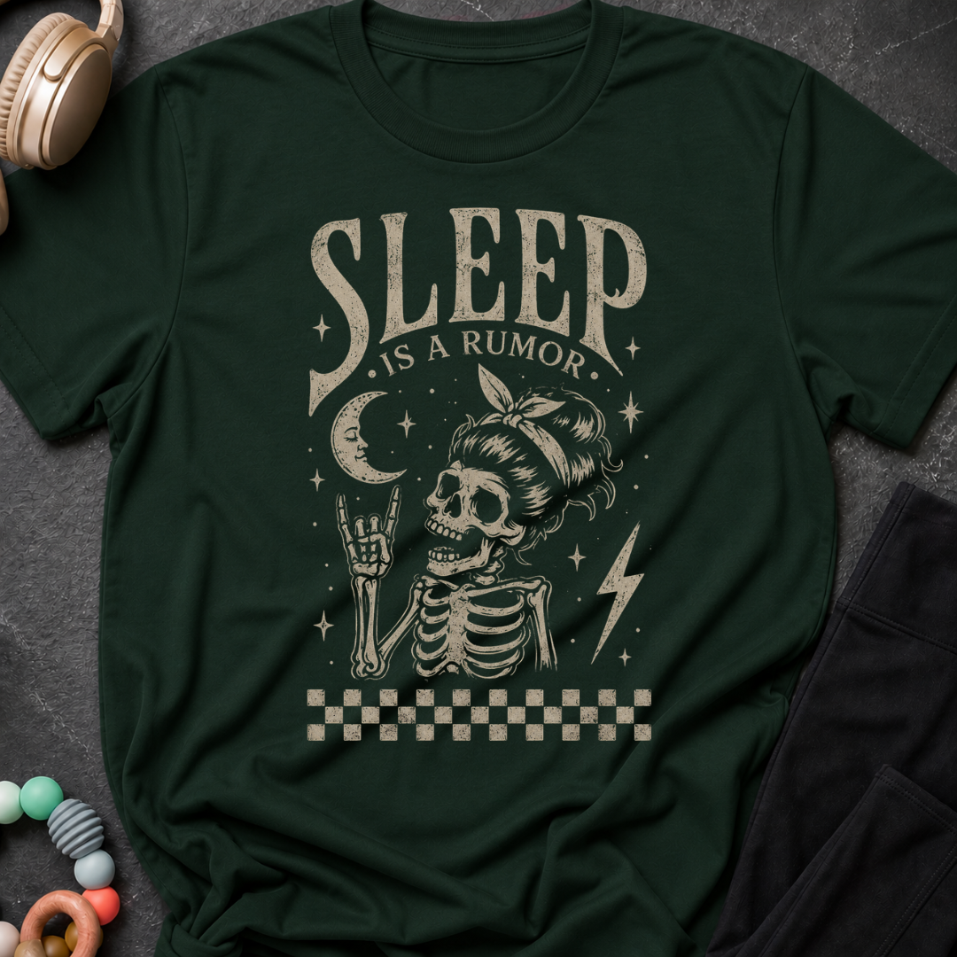 Sleep is a Rumor T-Shirt
