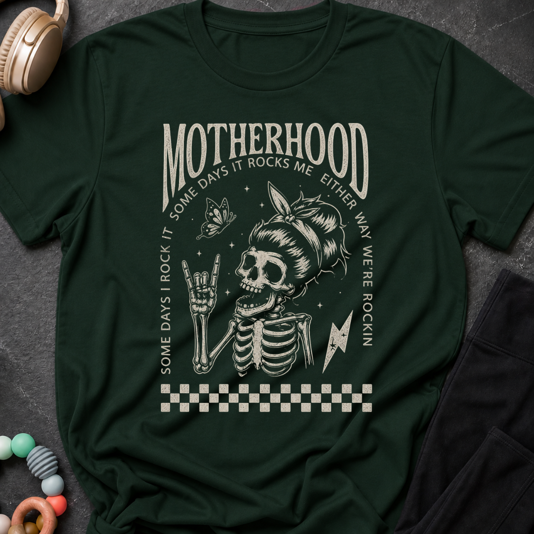 Motherhood Some days I rock it Some days it rocks me T-Shirt