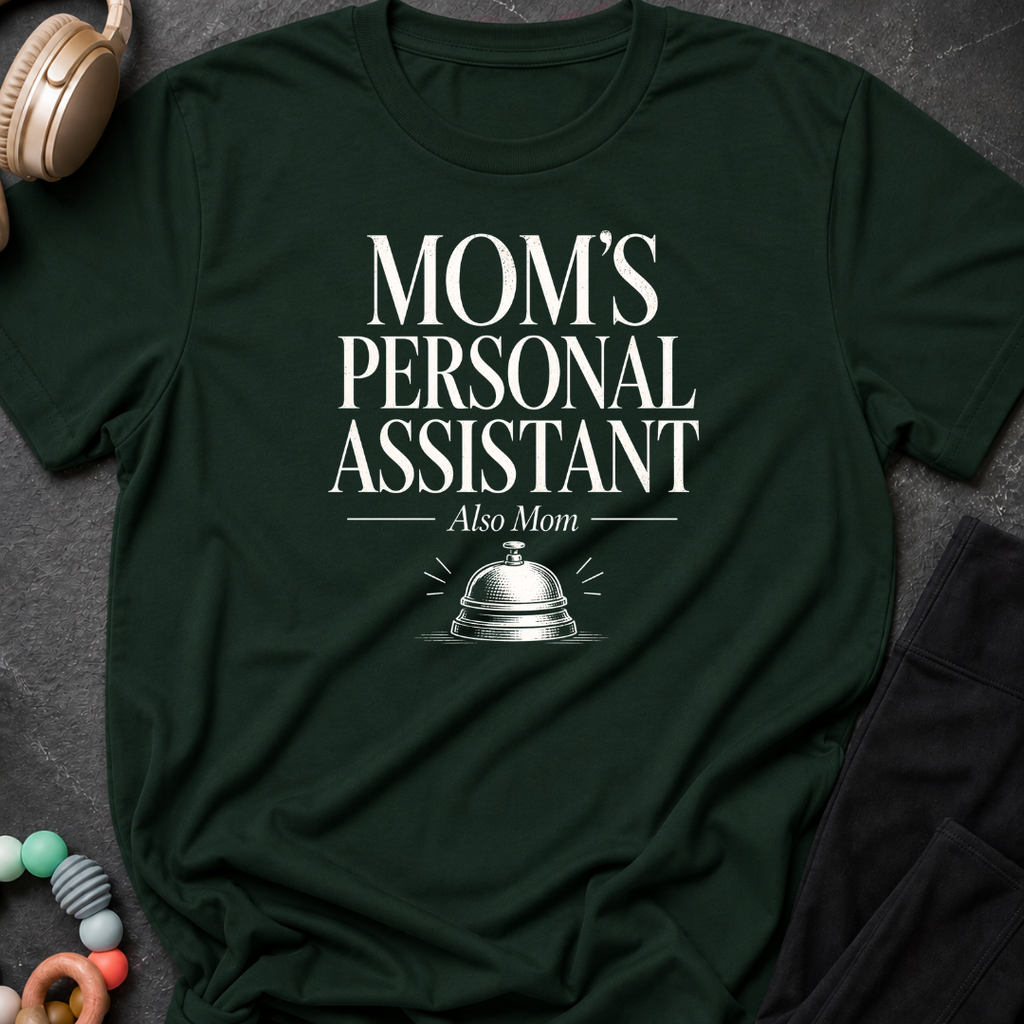 Mom's Personal Assistant T-Shirt