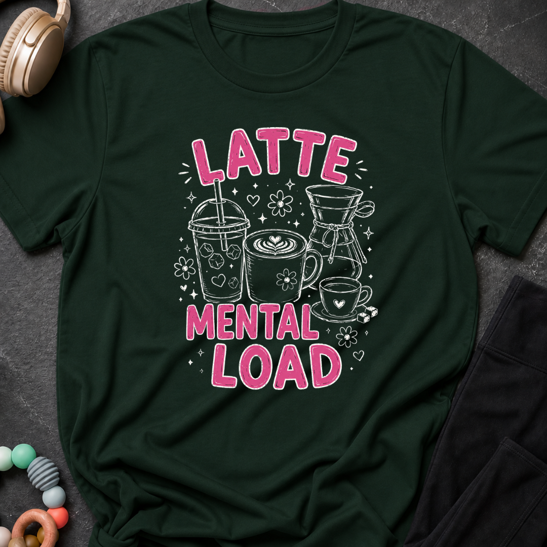 Latte Mental Load T-Shirt