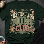 Overstimulated Moms Club T-Shirt